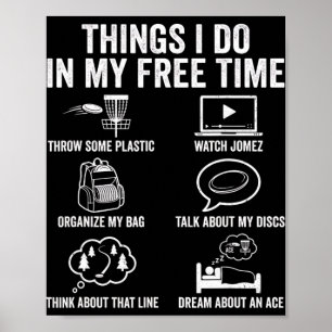 Things I Do In My Free Time Disc Golf Life  Poster