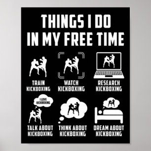 Things I Do In My Free Time Watch Talk Think Kickb Poster