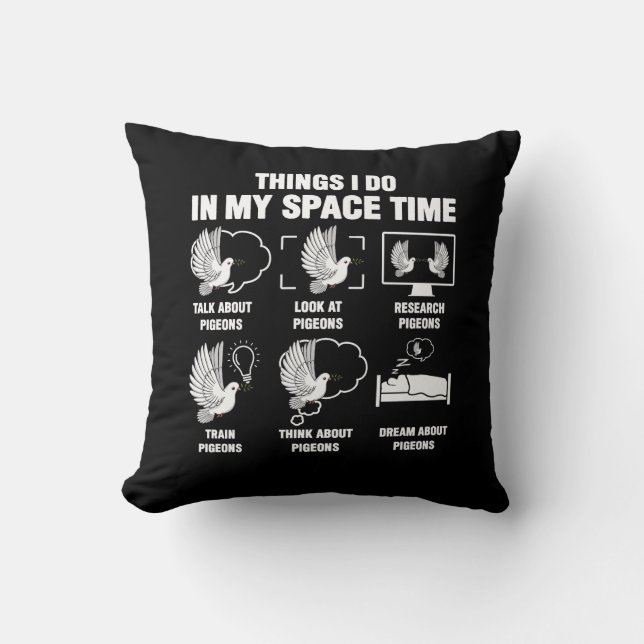 Things I Do In My Space Time Pigeon Breeding Pigeo Cushion (Front)