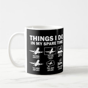 Things I Do In My Spare Time Airplanes Coffee Mug