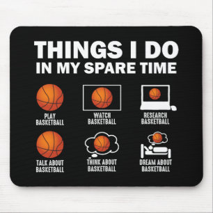 Things I Do In My Spare Time Basketball Mouse Pad
