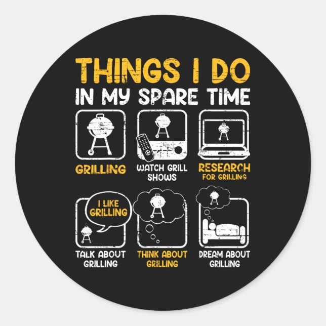 Things I Do In My Spare Time - Bbq  Classic Round Sticker (Front)