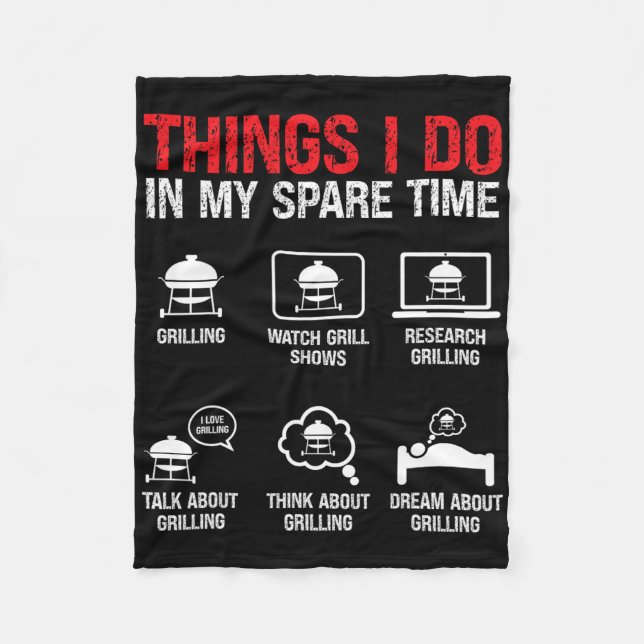 Things I Do In My Spare Time Bbq  Fleece Blanket (Front)