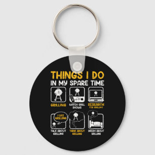 Things I Do In My Spare Time - Bbq  Key Ring