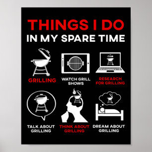 Things I Do In My Spare Time Bbq Rbecue Grilling P Poster
