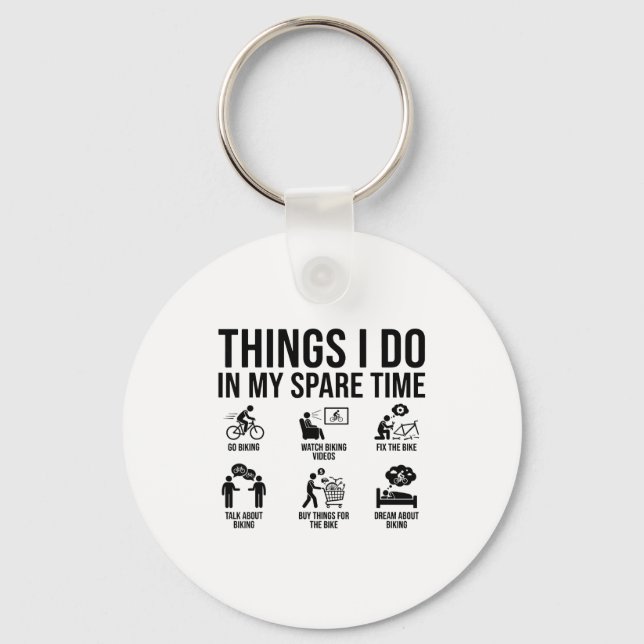 Things I Do In My Spare Time Bicycle Cycling Lover Key Ring (Front)