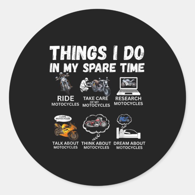 Things I Do In My Spare Time Biker Motorcycle Ride Classic Round Sticker (Front)