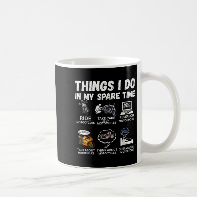 Things I Do In My Spare Time Biker Motorcycle Ride Coffee Mug (Right)