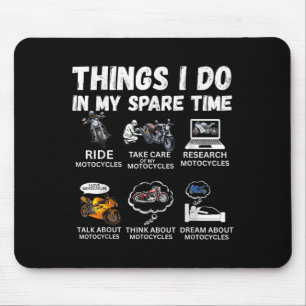 Things I Do In My Spare Time Biker Motorcycle Ride Mouse Pad