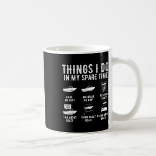 Things I Do In My Spare Time Boating Guy Boat Enth Coffee Mug