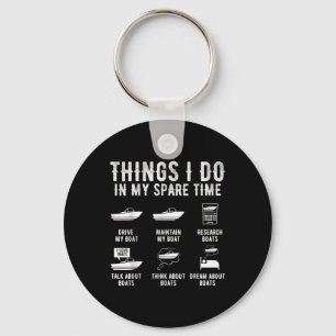 Things I Do In My Spare Time Boating Guy Boat Enth Key Ring