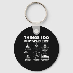 Things I Do In My Spare Time Boating Sailing Boat Key Ring