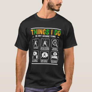 Things I Do In My Spare Time Bouldering Climbing C T-Shirt