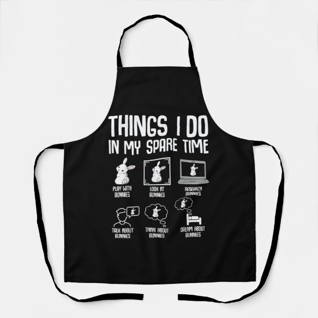 Things I Do In My Spare Time Bunny Rabbit Apron (Front)