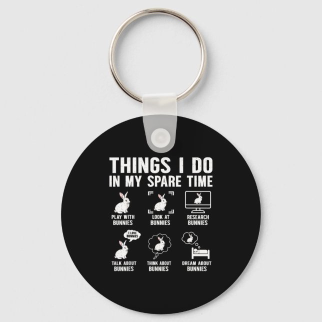 Things I Do In My Spare Time Bunny Rabbit Funny Ea Key Ring (Front)
