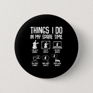 Things I Do In My Spare Time Bunny Rabbit Girls Ki 6 Cm Round Badge