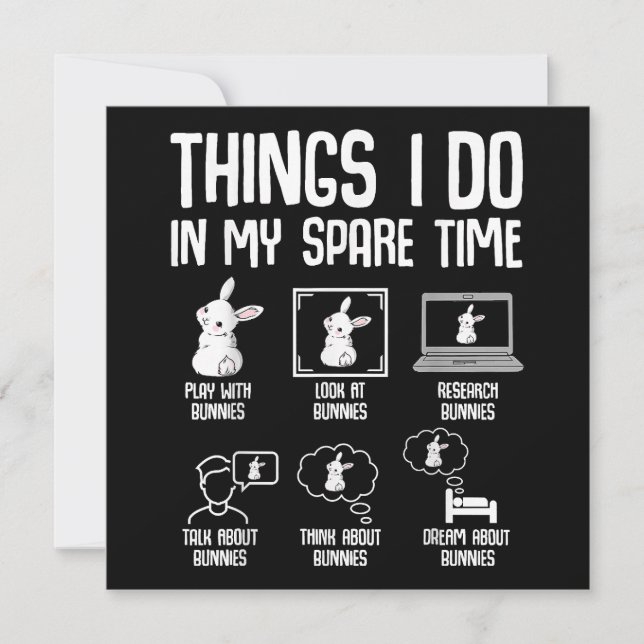 Things I Do In My Spare Time Bunny Rabbit Invitation (Front)