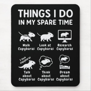 Things I Do In My Spare Time Capybara Funny Mouse Pad