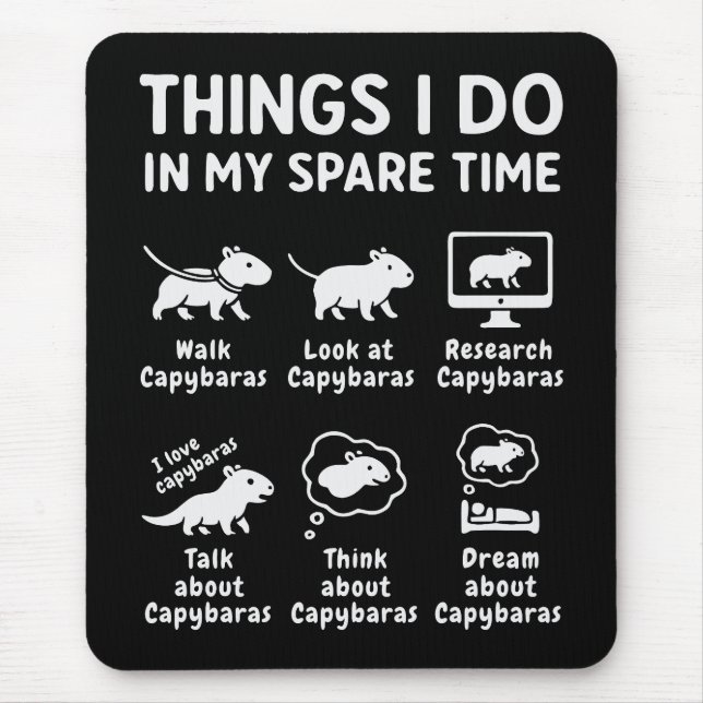 Things I Do In My Spare Time Capybara Funny Mouse Pad (Front)