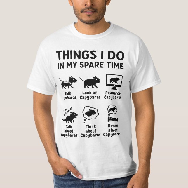 Things I Do In My Spare Time Capybara Funny Pet T-Shirt (Front)