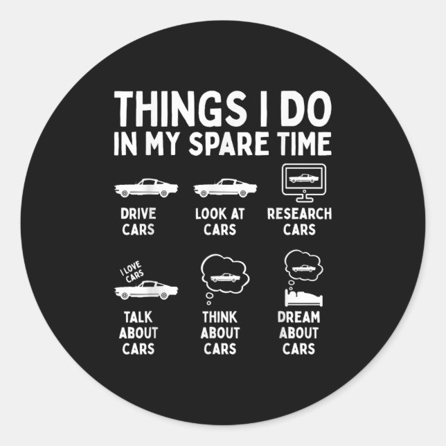 Things I Do In My Spare Time Car Enthusiast Funny  Classic Round Sticker (Front)