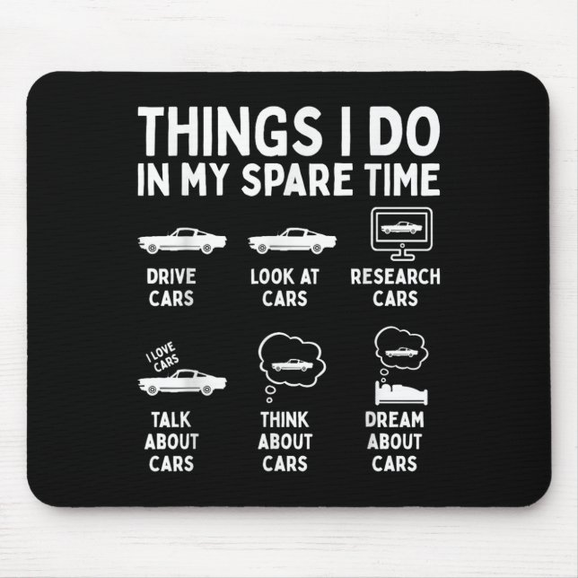 Things I Do In My Spare Time Car Enthusiast Funny  Mouse Pad (Front)
