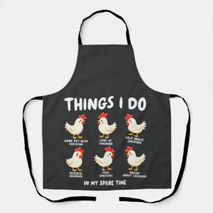 Things I Do in My Spare Time Chicken Farming  Apron