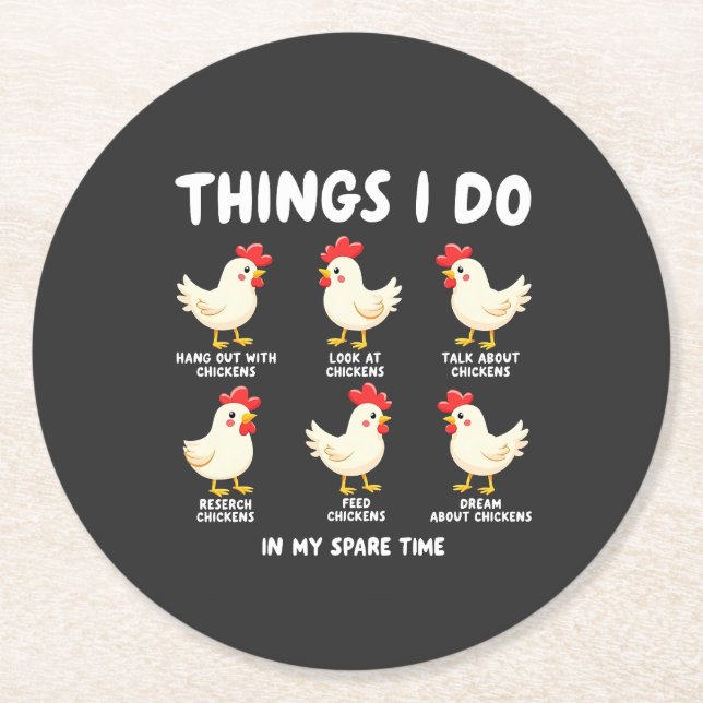 Things I Do in My Spare Time Chicken Farming  Round Paper Coaster (Front)