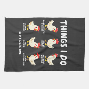 Things I Do in My Spare Time Chicken Farming Tea Towel