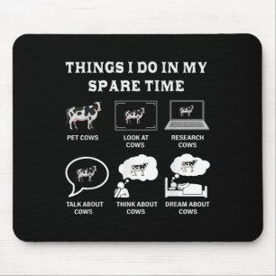Things I Do In My Spare Time Cow Lover Farmer Cows Mouse Pad