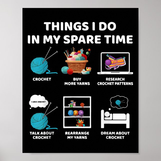Things I Do In My Spare Time Crochet Knitting Funn Poster (Front)