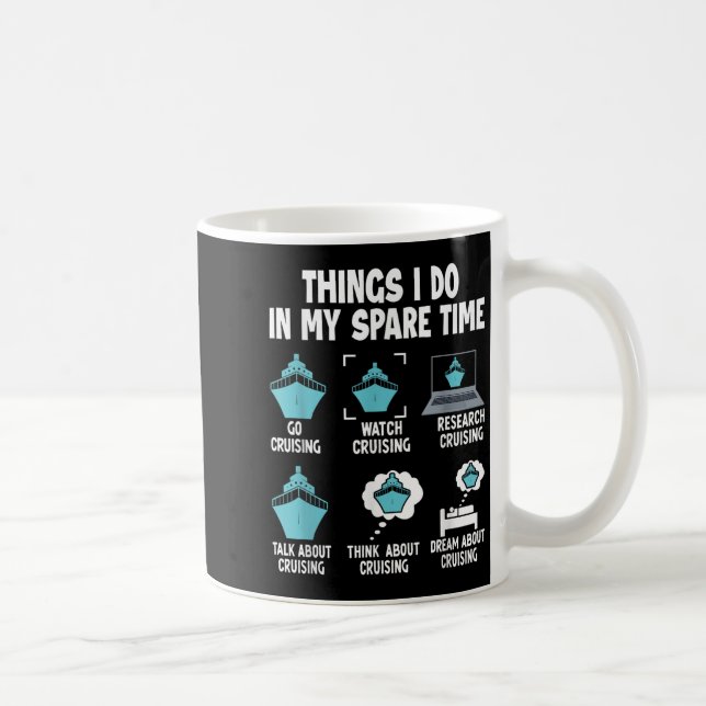 Things I Do In My Spare Time Cruise Cruising Lover Coffee Mug (Right)