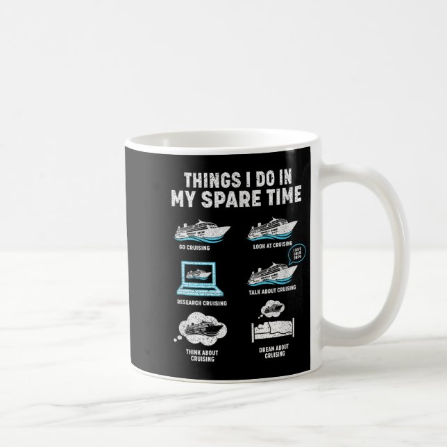 Things I Do In My Spare Time Cruise Ship Vacation  Coffee Mug (Right)