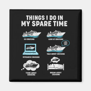 Things I Do In My Spare Time Cruise Ship Vacation Magnet