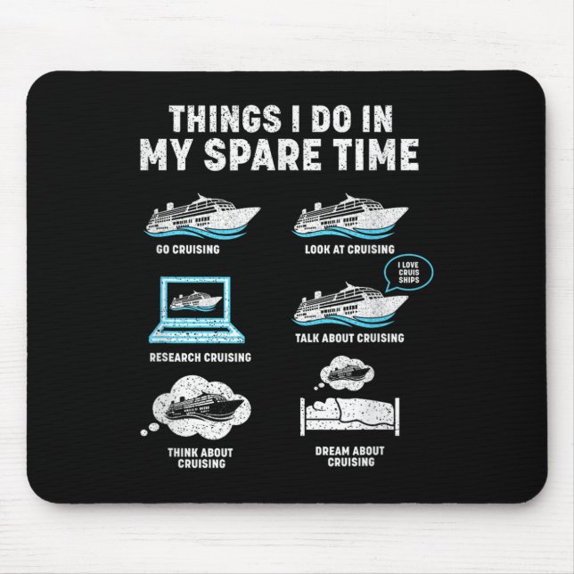 Things I Do In My Spare Time Cruise Ship Vacation  Mouse Pad (Front)