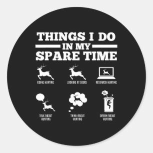Things I Do In My Spare Time Deers Classic Round Sticker