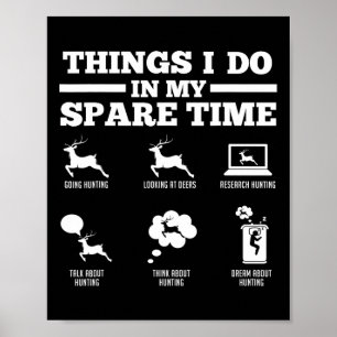 Things I Do In My Spare Time Deers Poster