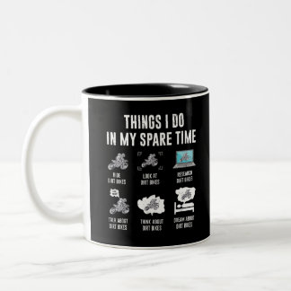 Things I Do in My Spare Time Dirt Bikes Two-Tone Coffee Mug