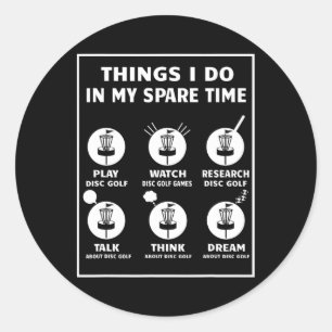 Things I Do In My Spare Time Disc Golf Accessories Classic Round Sticker