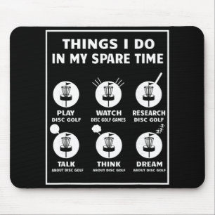 Things I Do In My Spare Time Disc Golf Accessories Mouse Pad