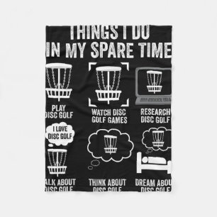 Things I Do In My Spare Time Disc Golf Funny Gift  Fleece Blanket