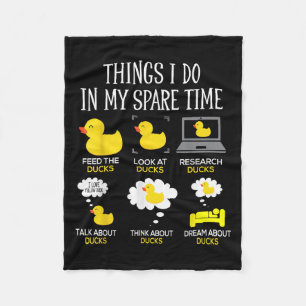 Things I Do In My Spare Time Ducks Love Cute Duck  Fleece Blanket
