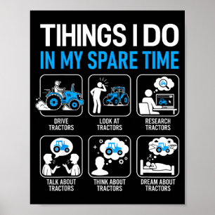 Things I Do In My Spare Time Farmer Tractors Farmi Poster
