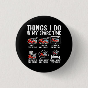Things I Do In My Spare Time Fire Trucks Firefight 3 Cm Round Badge