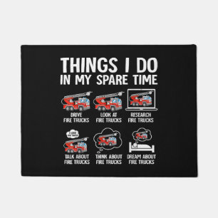 Things I Do In My Spare Time Fire Trucks Firefight Doormat