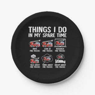 Things I Do In My Spare Time Fire Trucks Firefight Paper Plate