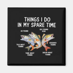 Things I Do In My Spare Time Fisherman Fishing Men Magnet