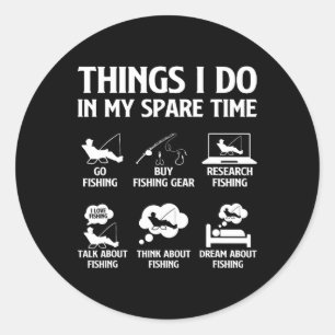 Things I Do In My Spare Time Fishing Boys Men Byb Classic Round Sticker