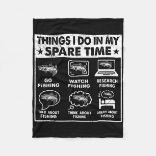 Things I Do In My Spare Time Fishing Funny 1  Fleece Blanket