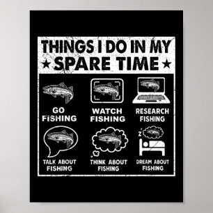 Things I Do In My Spare Time Fishing Funny 1  Poster